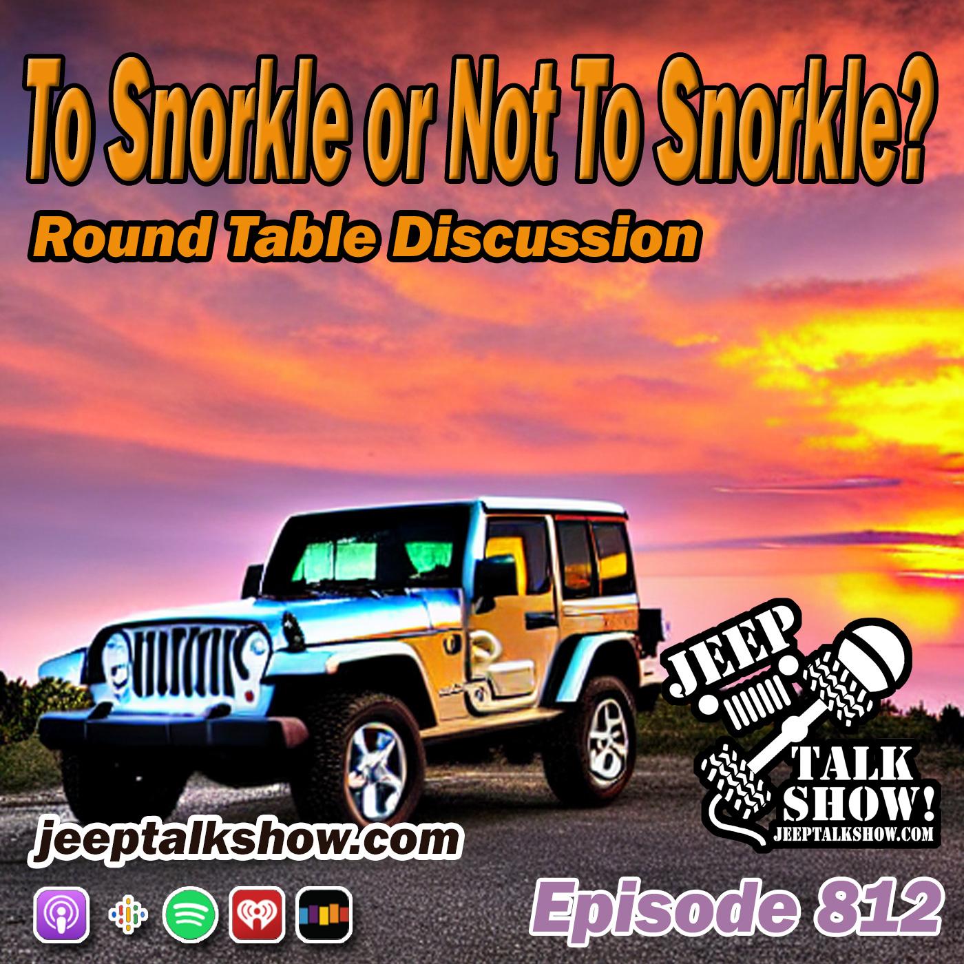 Episode 812 - To Snorkel or Not to Snorkel?