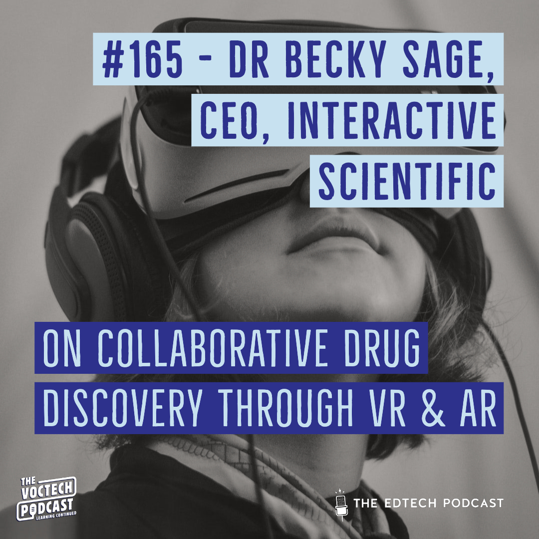 #165 - Dr Becky Sage, CEO, Interactive Scientific (VR & AR Collaborative Learning)