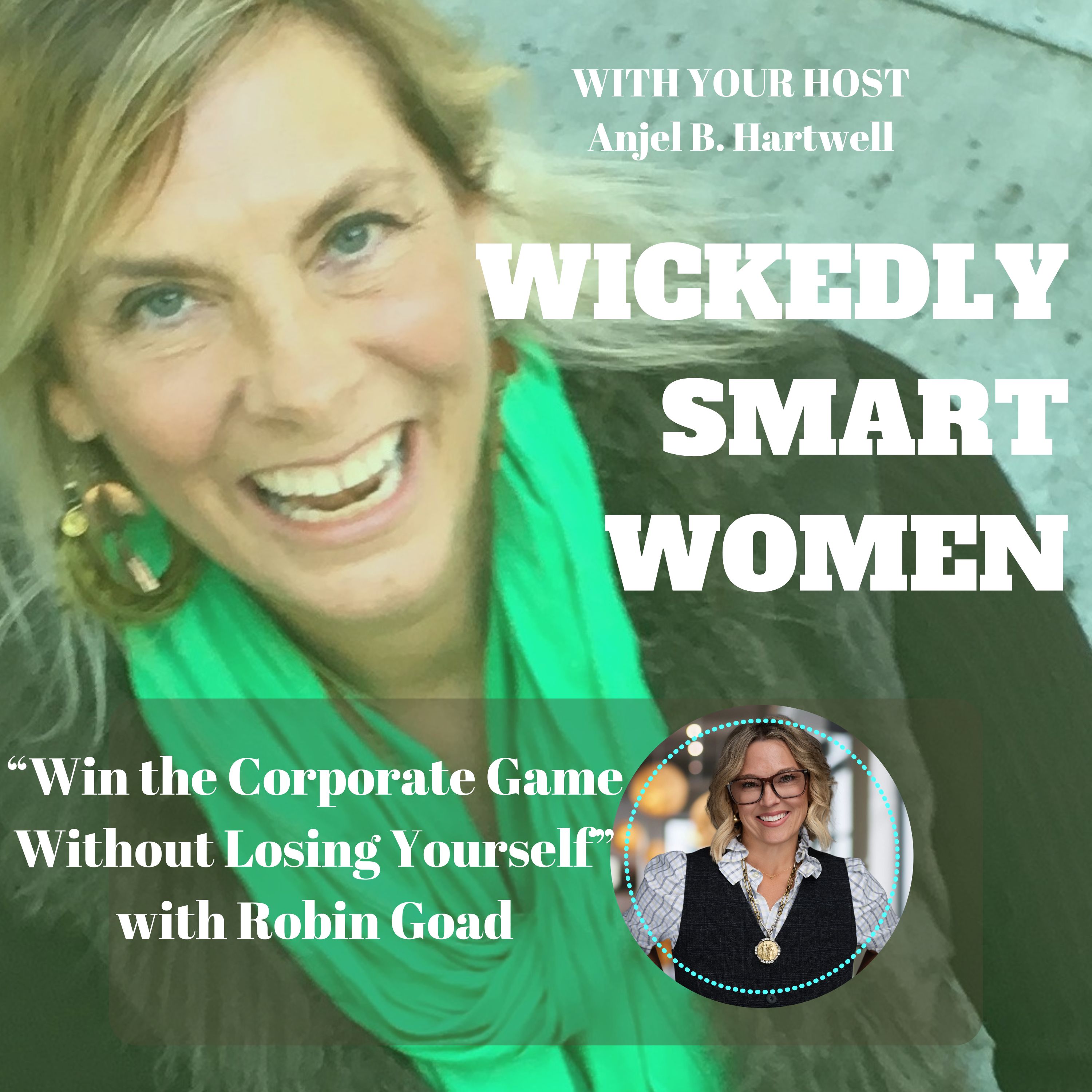 Win the Corporate Game Without Losing Yourself with Robin Goad – Ep.362