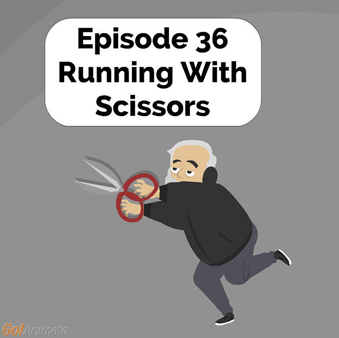 Running With Scissors | Brilliant Observations 036