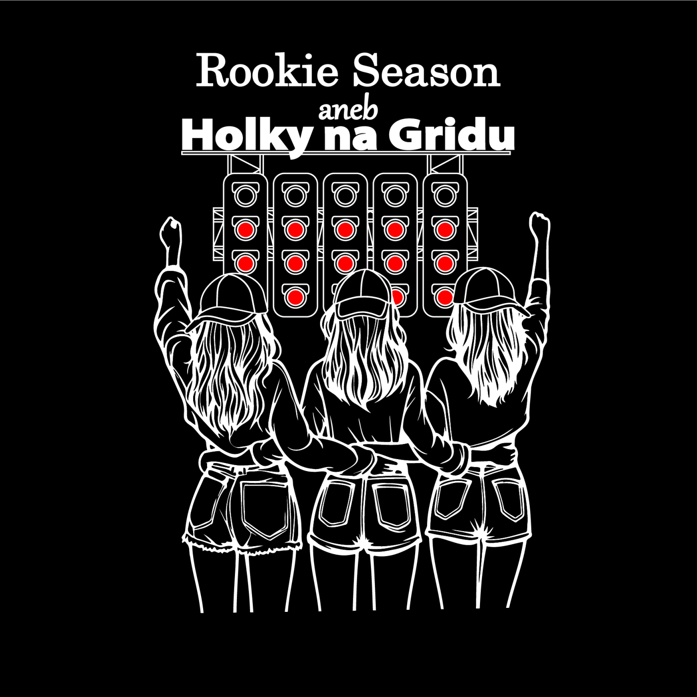 Rookie Season aneb Holky na Gridu