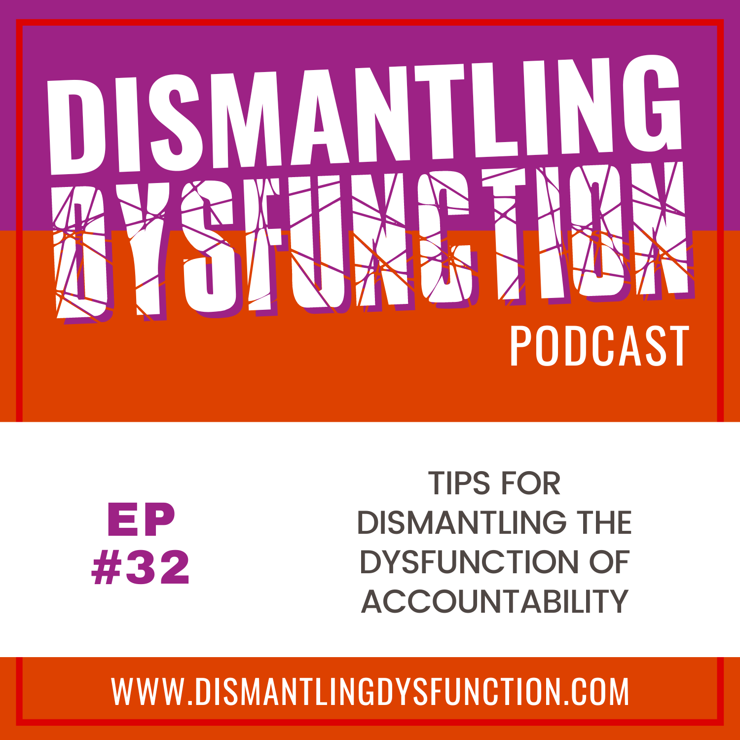 Dismantling Dysfunction