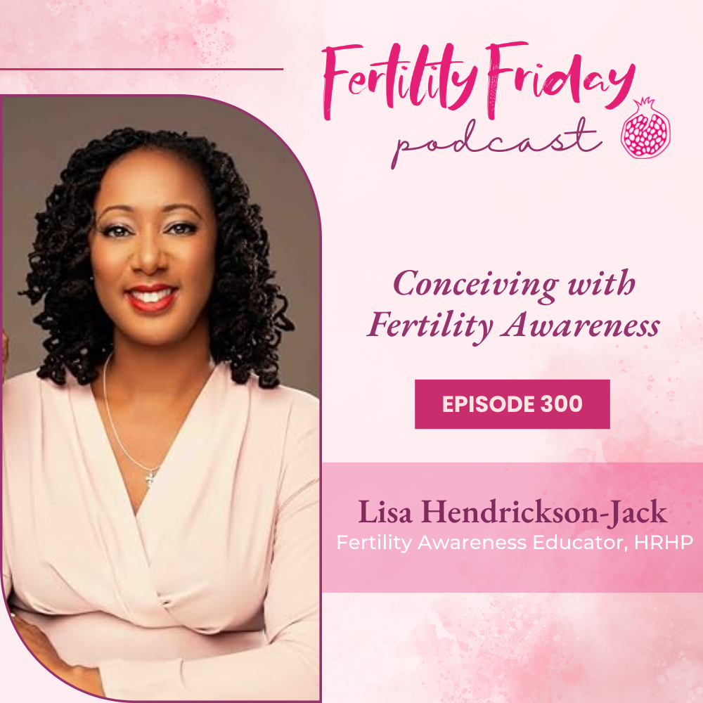 Fertility Friday | Fertility Awareness Mastery for Women\'s Health Professionals