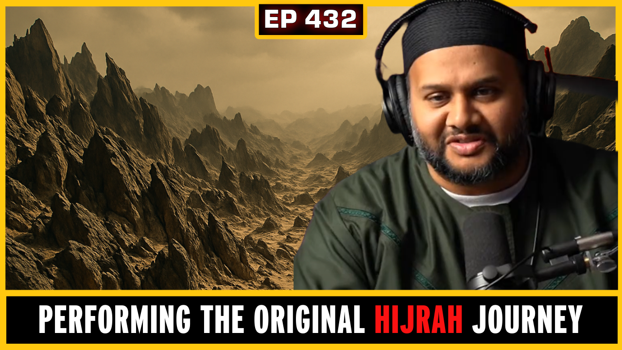 EP 432: The Prophetic Hijrah: A Journey on Foot from Makkah to Madina | Shaykh Omar Haqqani