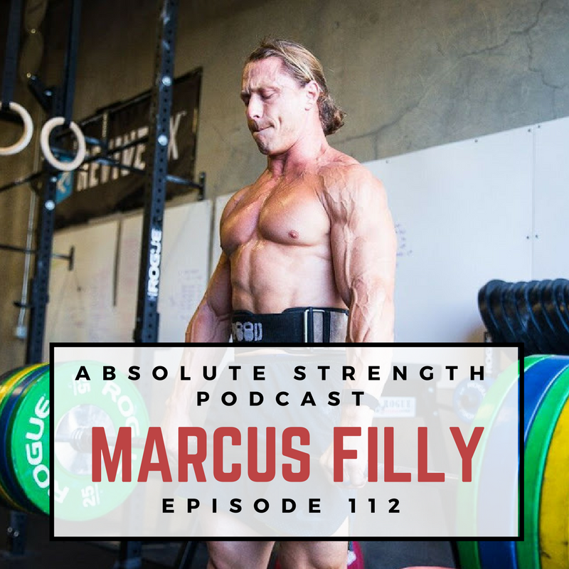 Ep 112: Functional Bodybuilding with Marcus Filly