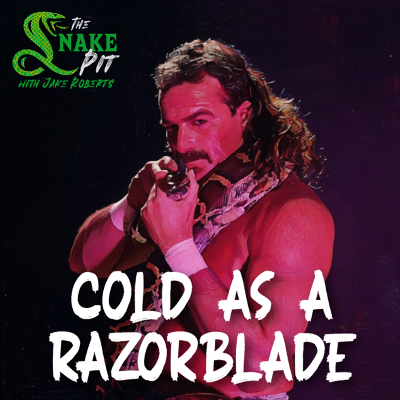 The Snake Pit Ep. 151: Cold as a Razorblade The Snake Pit Ep. 151: Cold as a Razorblade