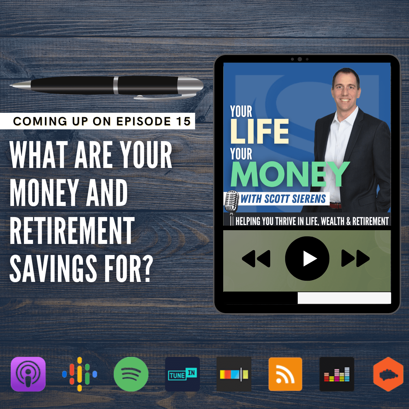 The Retirement Show: Your Life, Your Money with Scott Sierens