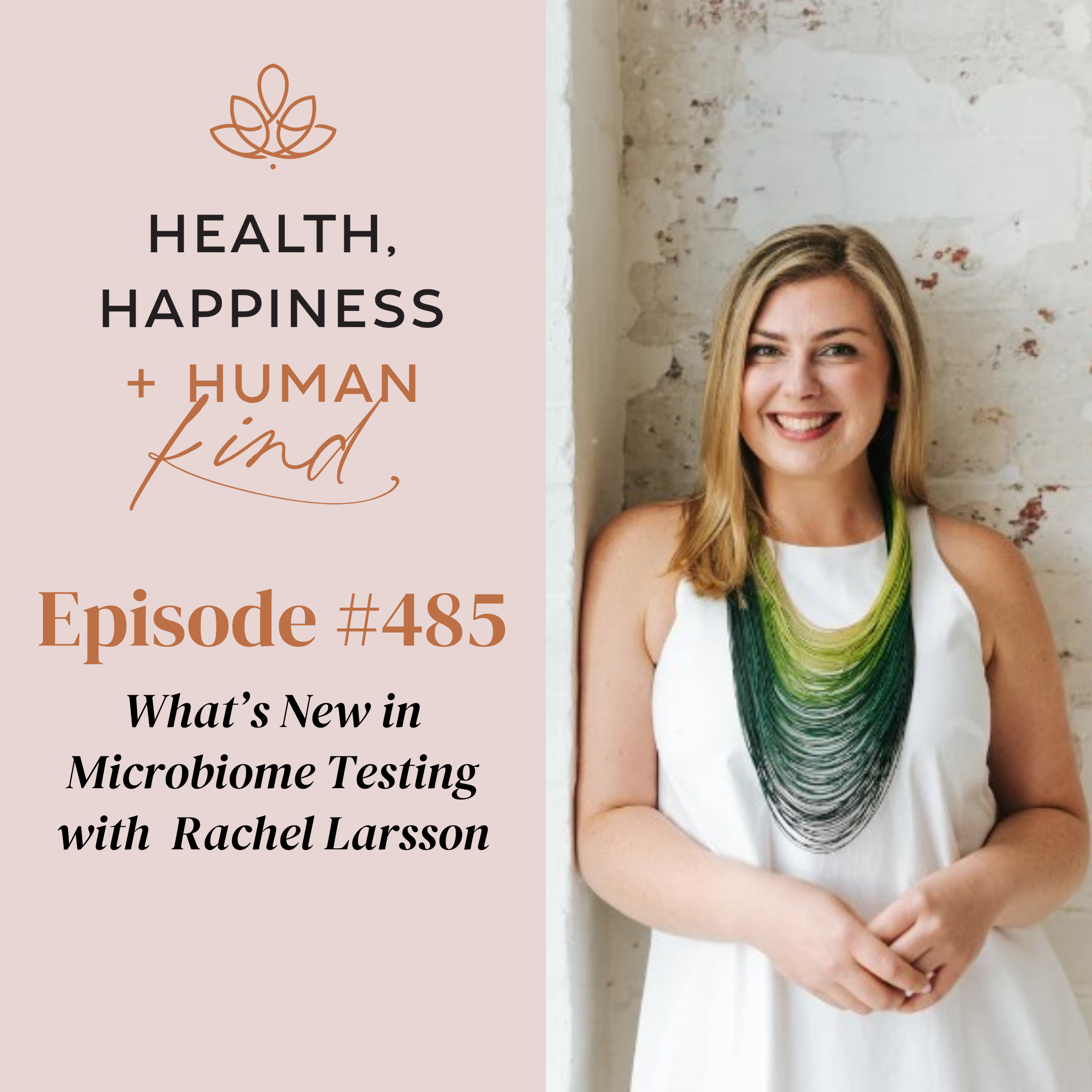 HHHK 485: What’s New in Microbiome Testing with Rachel Larsson