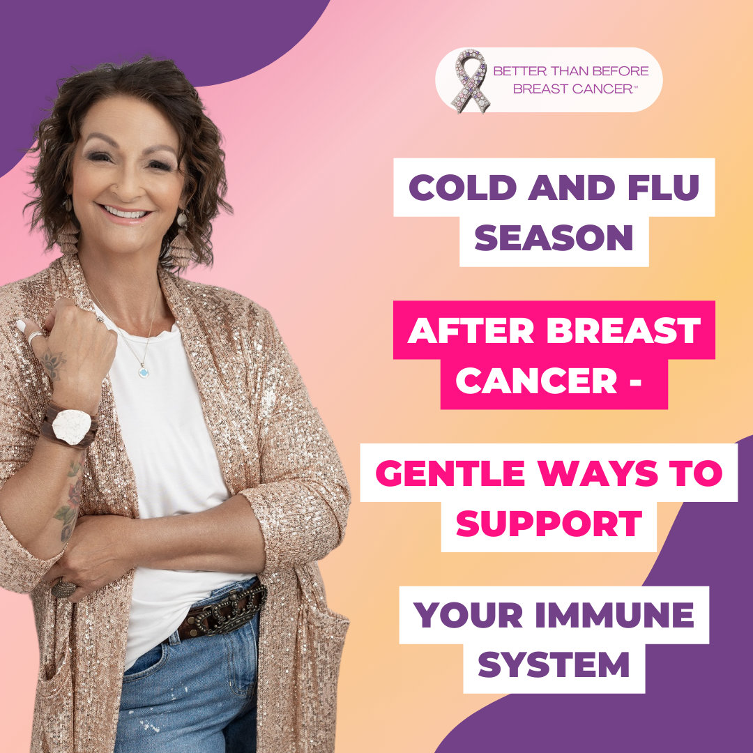 Better Than Before Breast Cancer with The Breast Cancer Recovery Coach