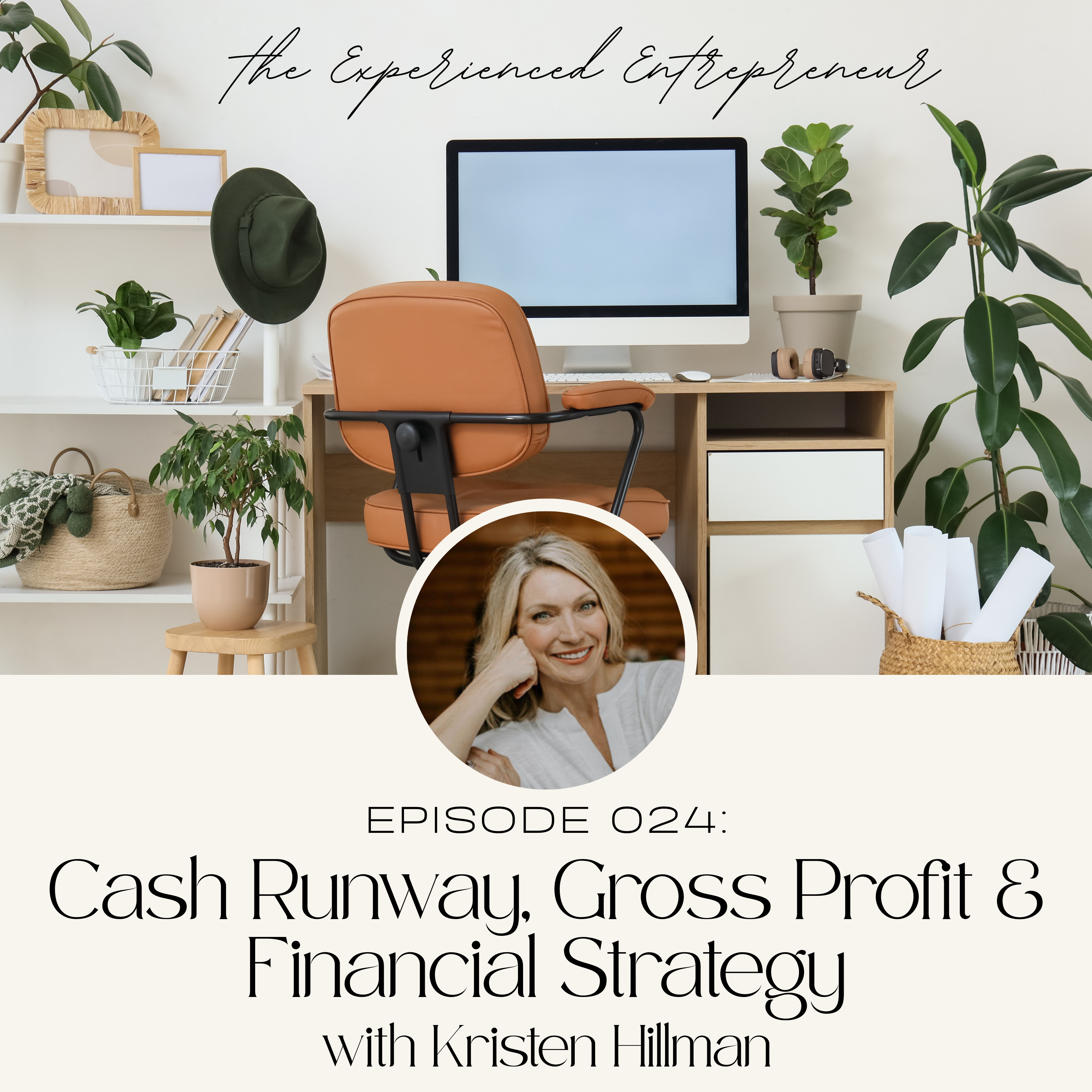 Cash Runway, Gross Profit & Financial Strategy with Kristen Hillman