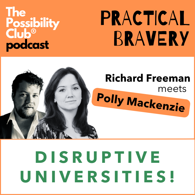 Practical Bravery: DISRUPTIVE UNIVERSITIES!