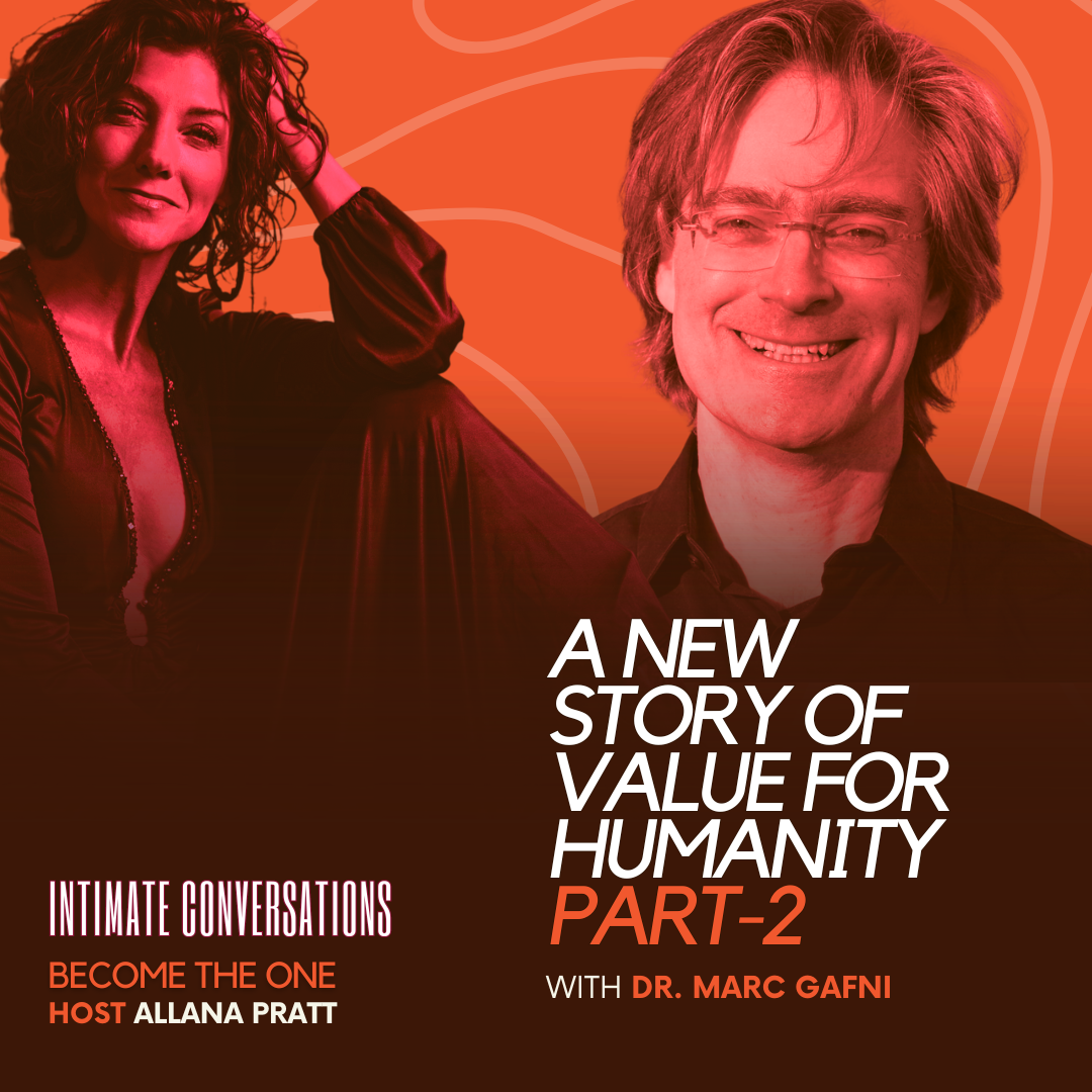 A New Story of Value for Humanity with Dr. Marc Gafni: Part 2