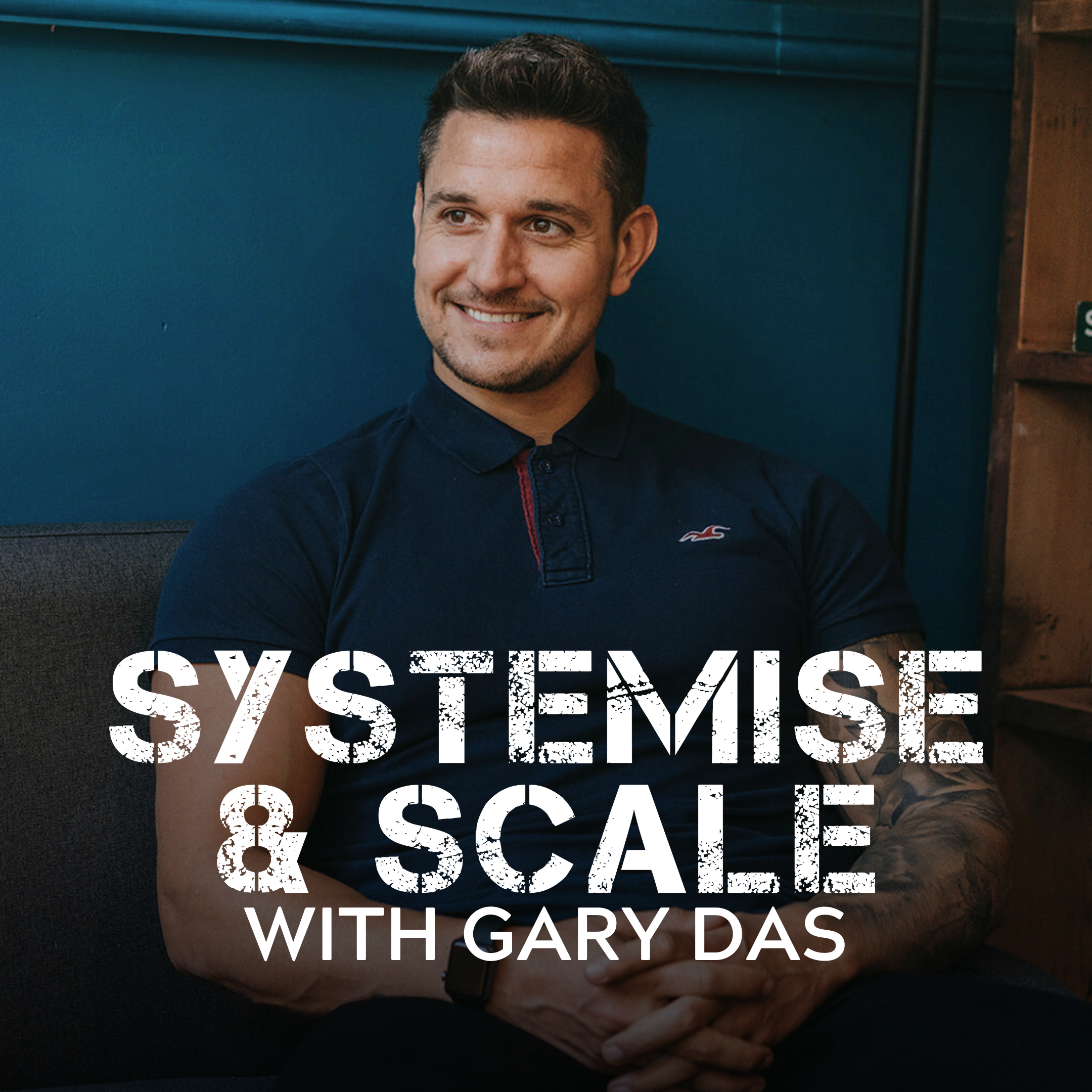 Systemise & Scale with Gary Das