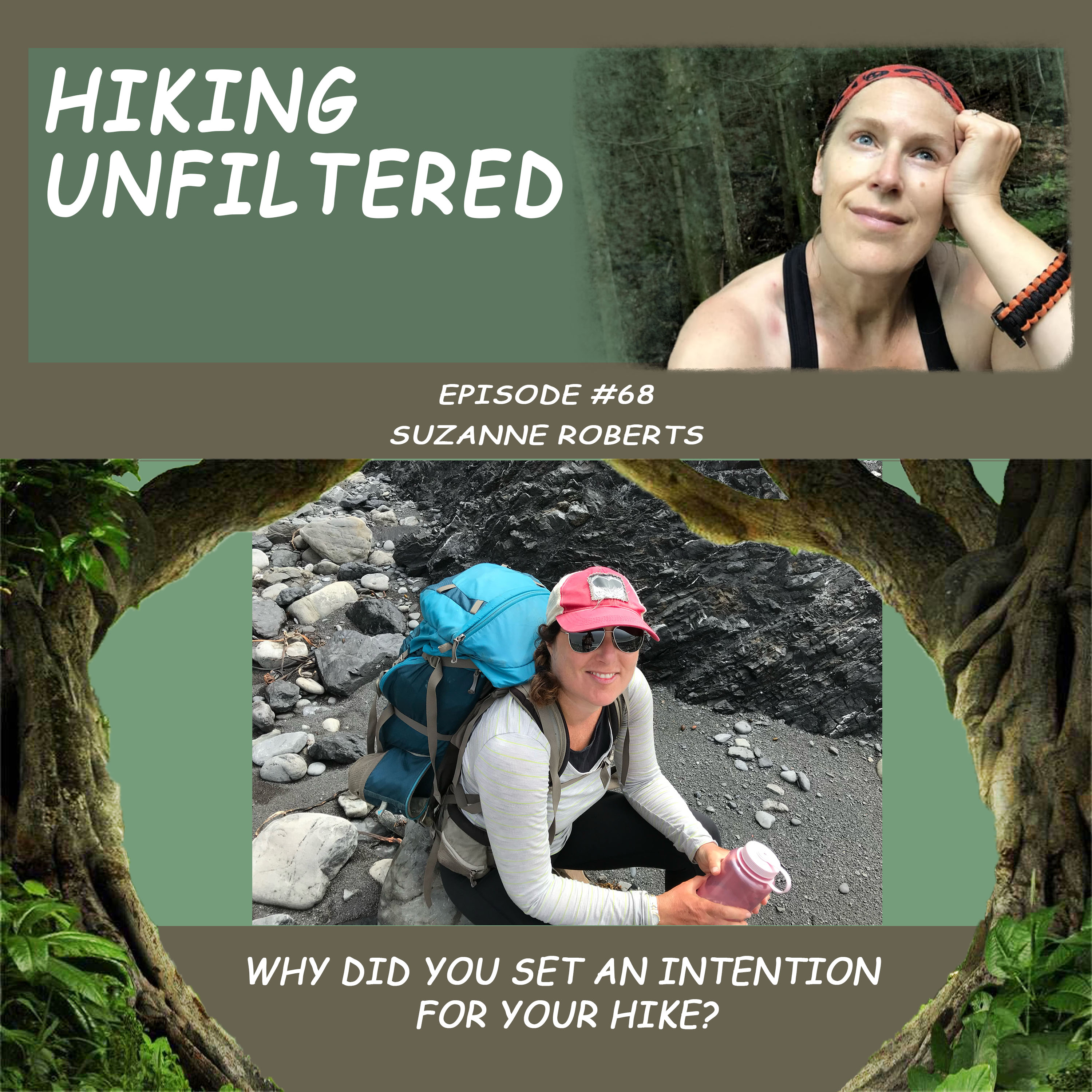 Episode #68 - Suzanne Roberts "Why did you set an intention for this hike?"