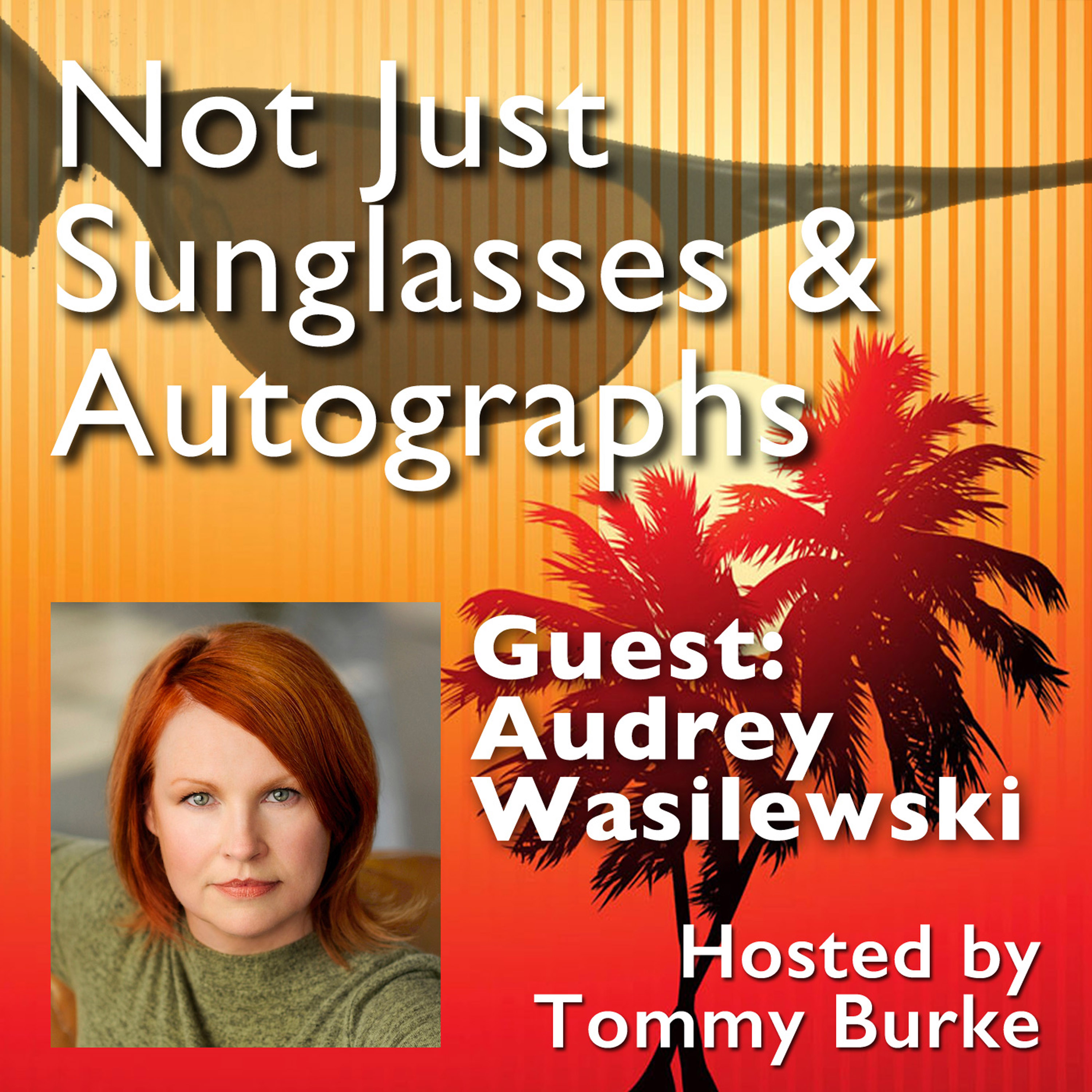 Not Just Sunglasses & Autographs Podcast