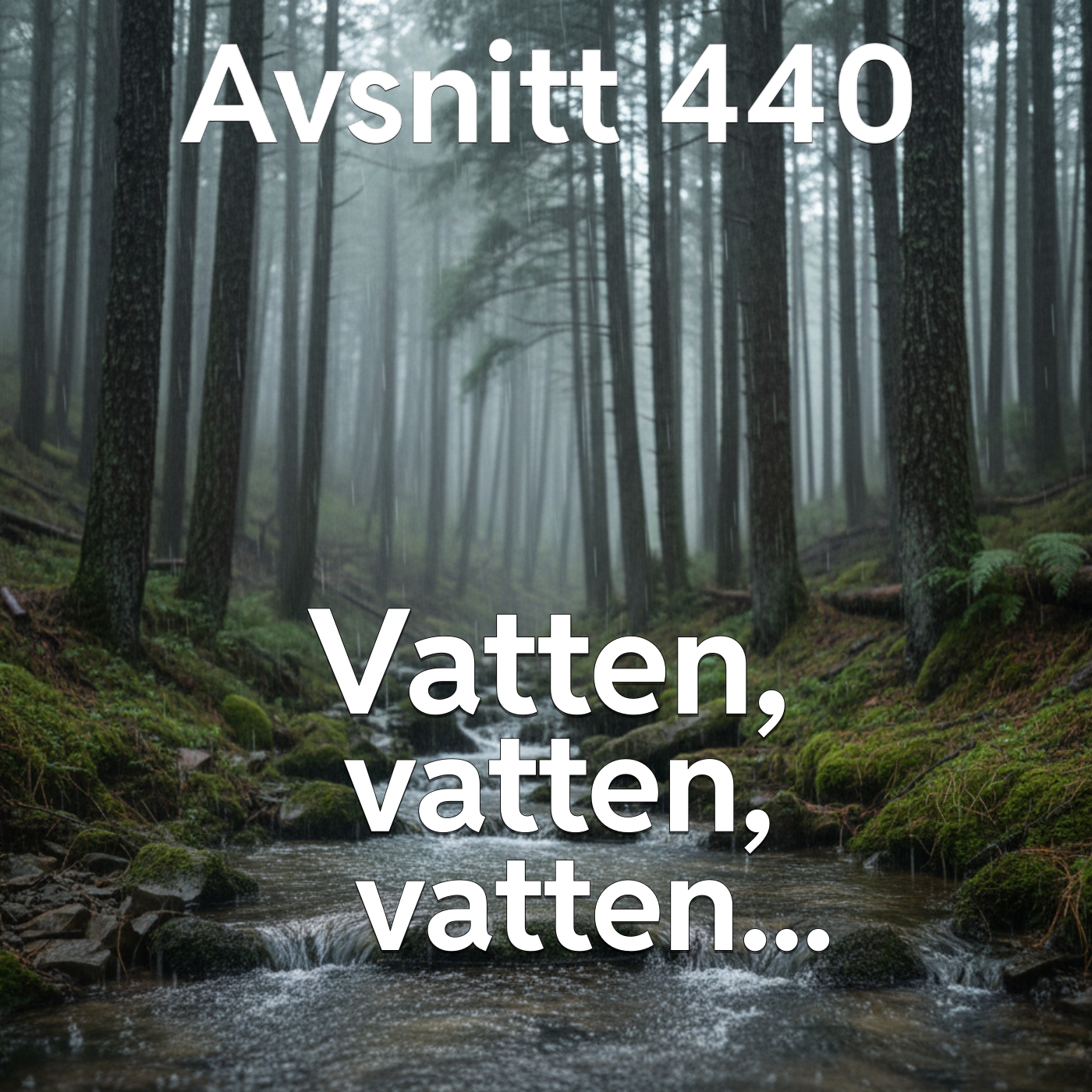 440. Vatten, vatten, vatten…
