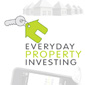 Everyday Property Investing