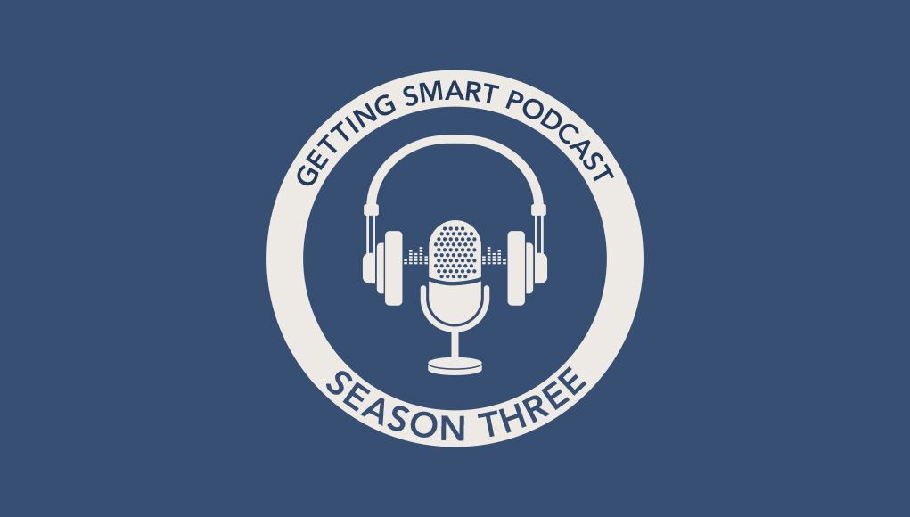 Getting Smart Podcast