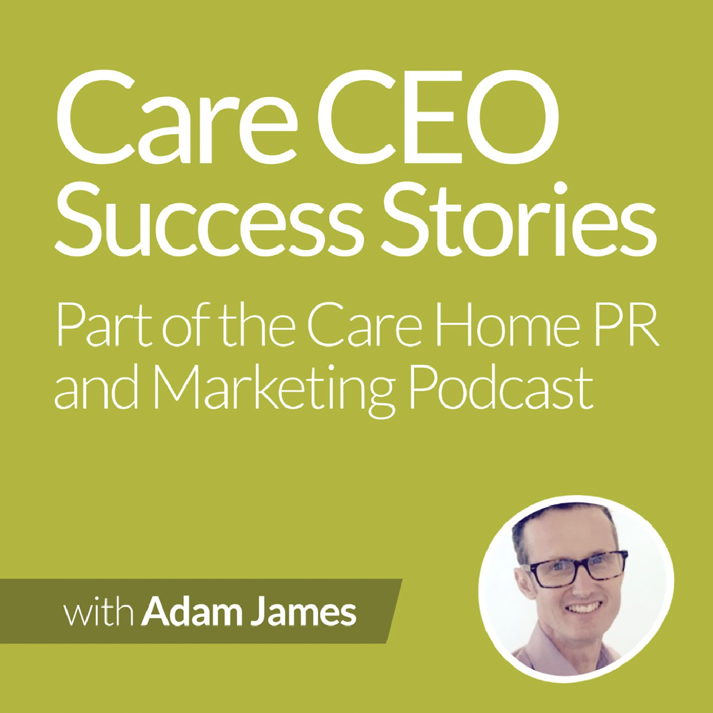 Care CEO Success Stories Podcast