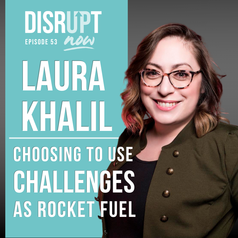 Ep. 53, How Choosing to Use Challenges As Rocket Fuel Helps You Seize Opportunities
