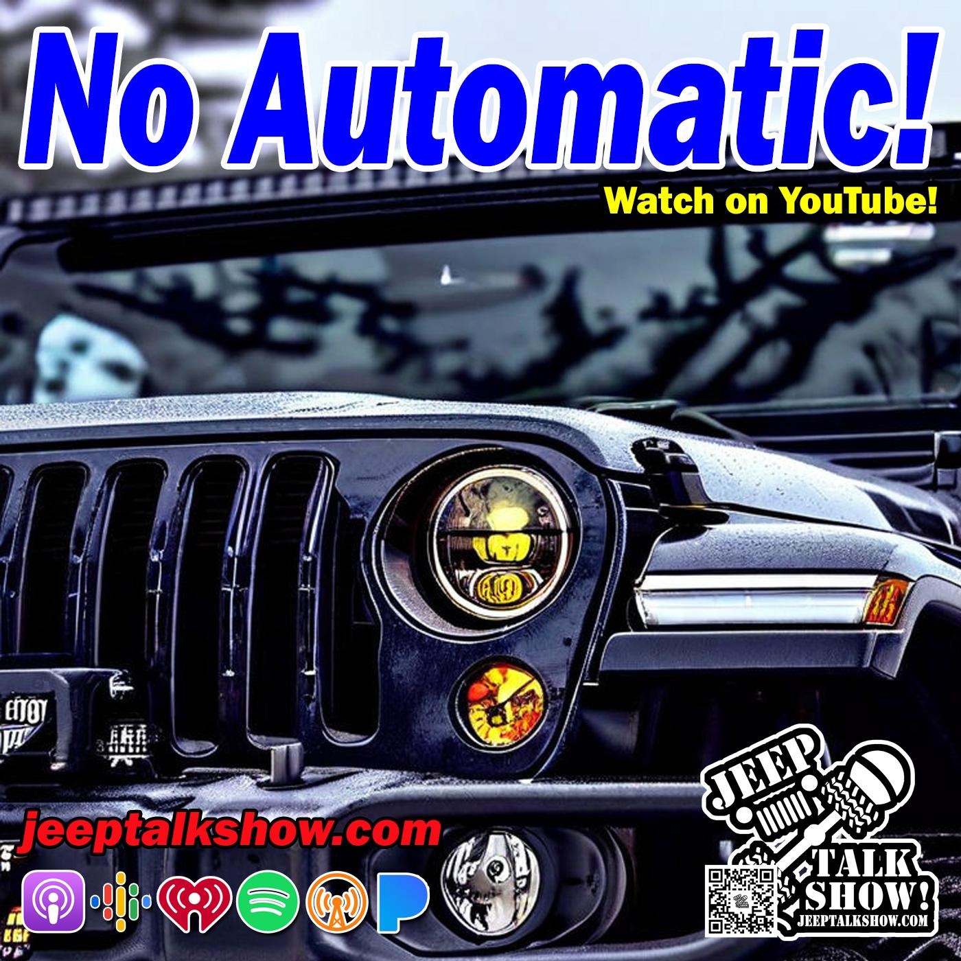 2025 Wrangler No Automatic!