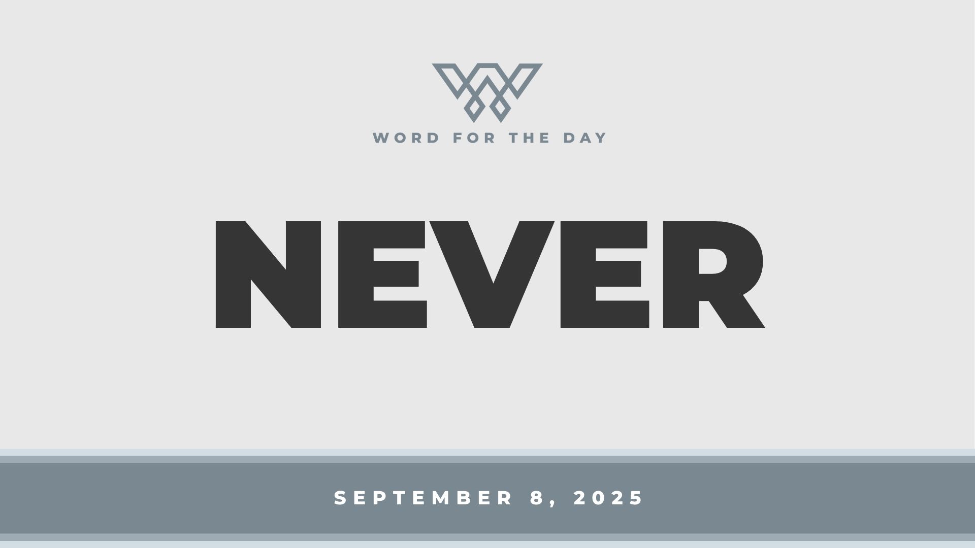 NEVER