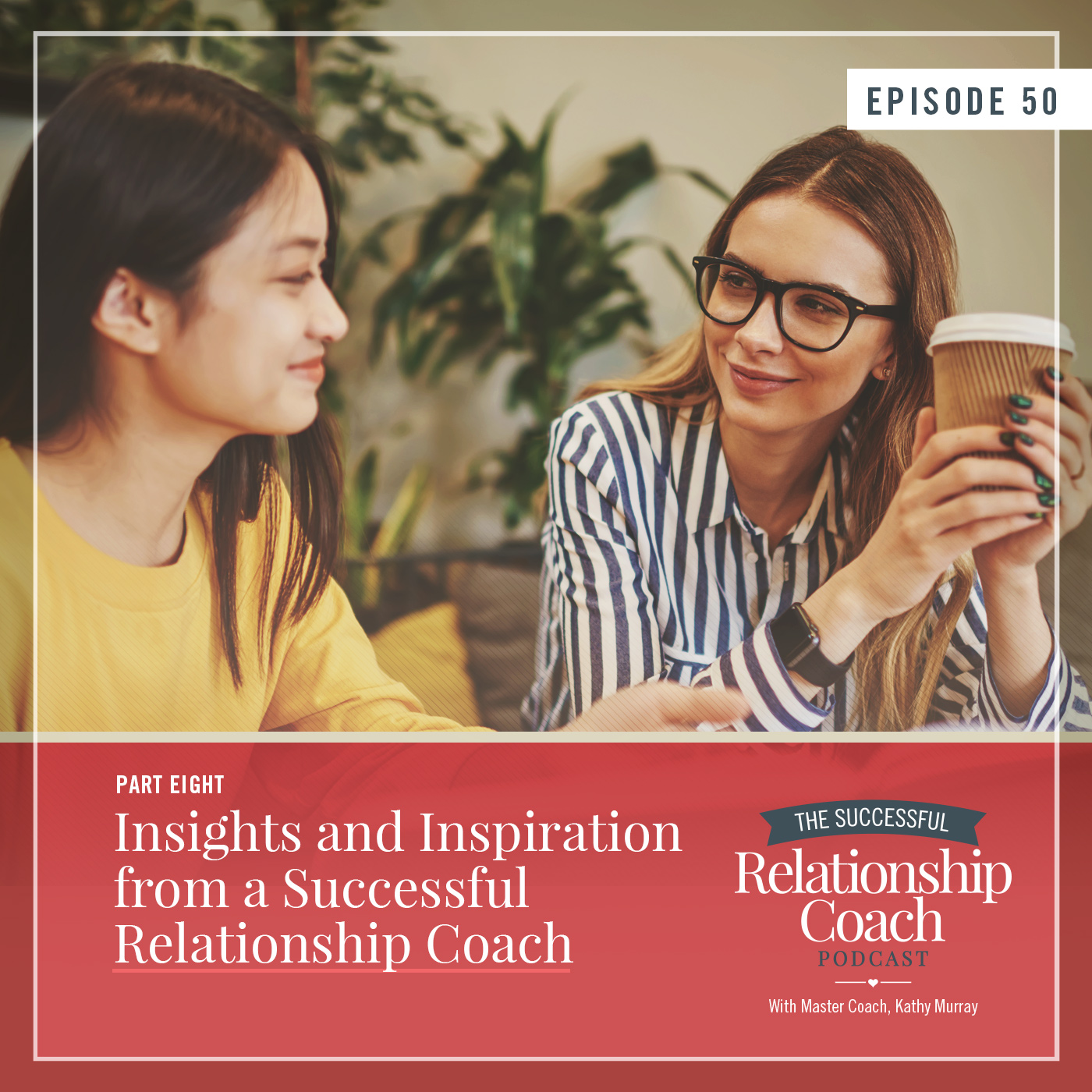The Successful Relationship Coach Podcast