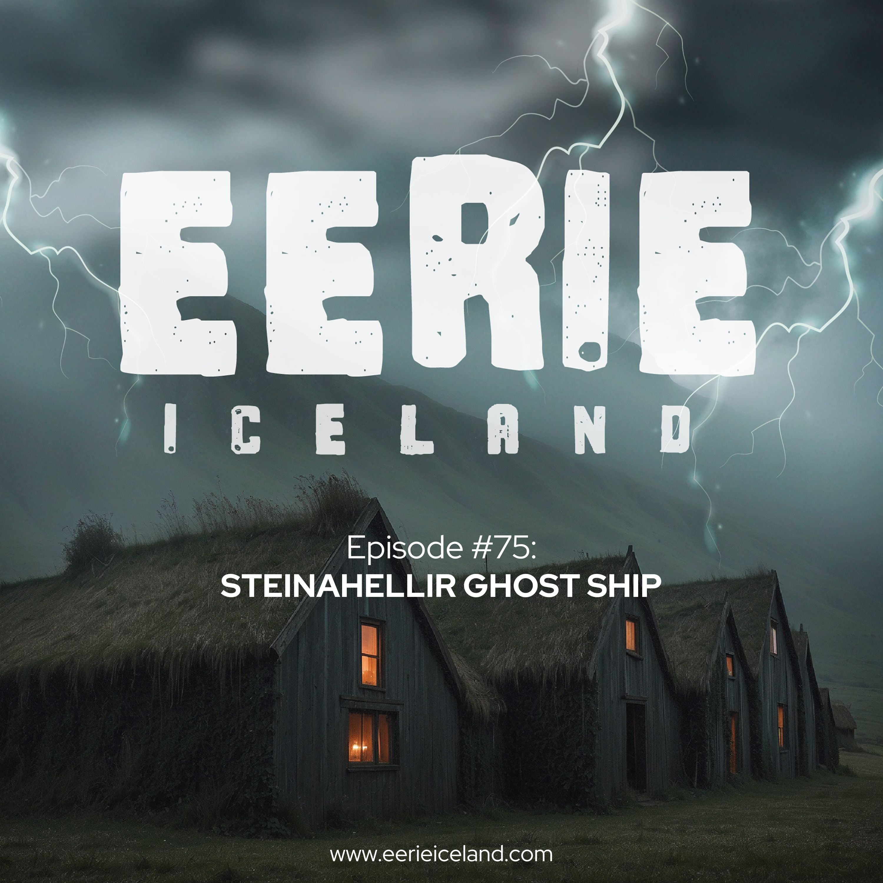 Episode 75: Steinahellir Ghost Ship