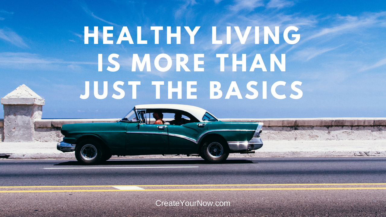 1215 Healthy Living is More Than Just the Basics