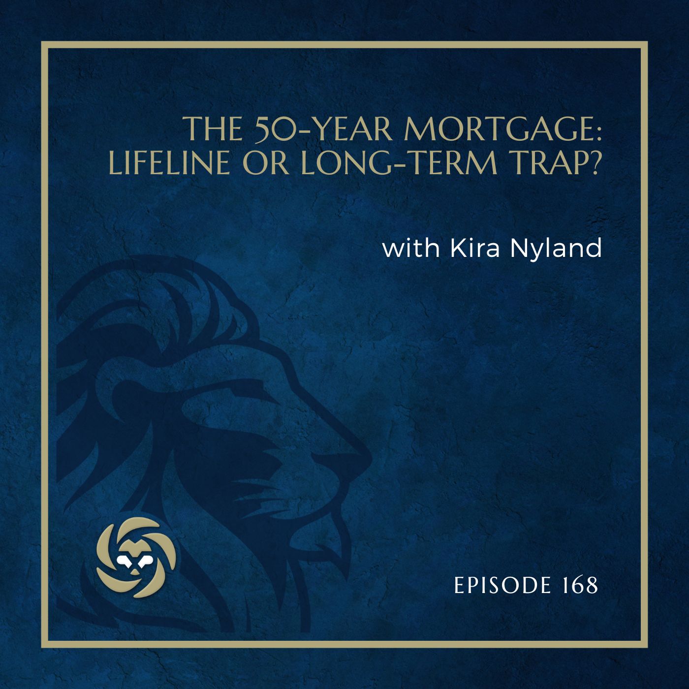 The 50-Year Mortgage: Lifeline or Long-Term Trap? with Kira Nyland The 50-Year Mortgage: Lifeline or Long-Term Trap? with Kira Nyland