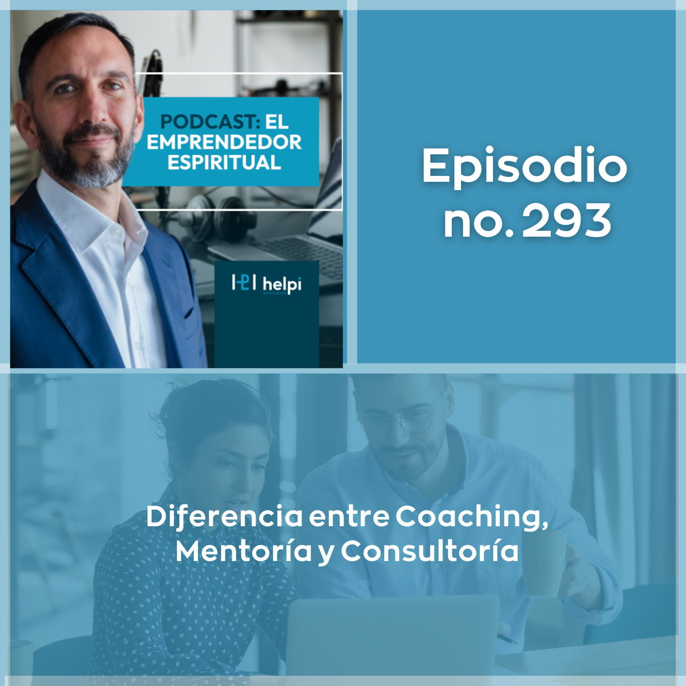 293 - Diferencia entre Coaching, Mentoría y Consultoría