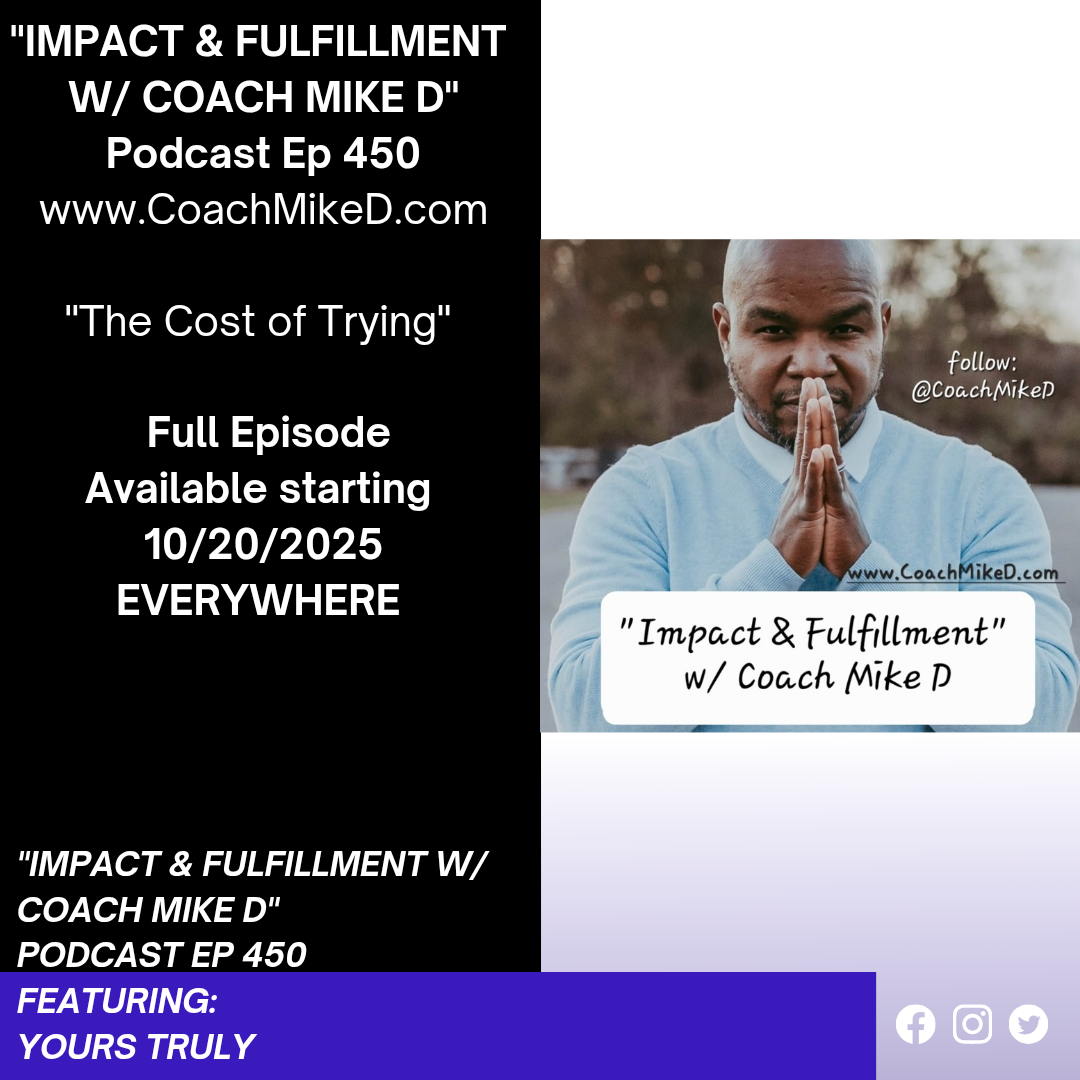 Ep: 450-The Cost of "Trying"
