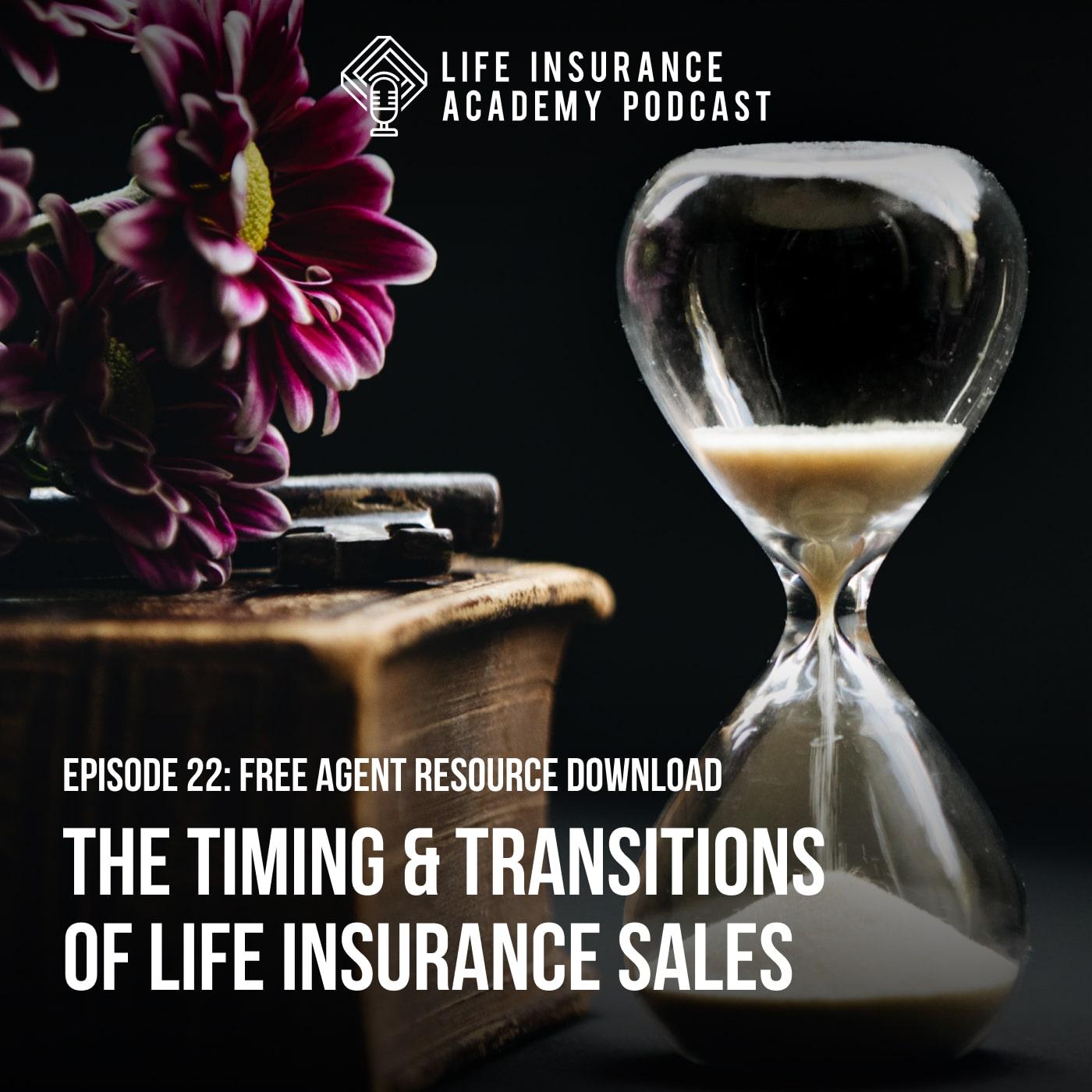 The Timing & Transitions of Life Insurance Sales