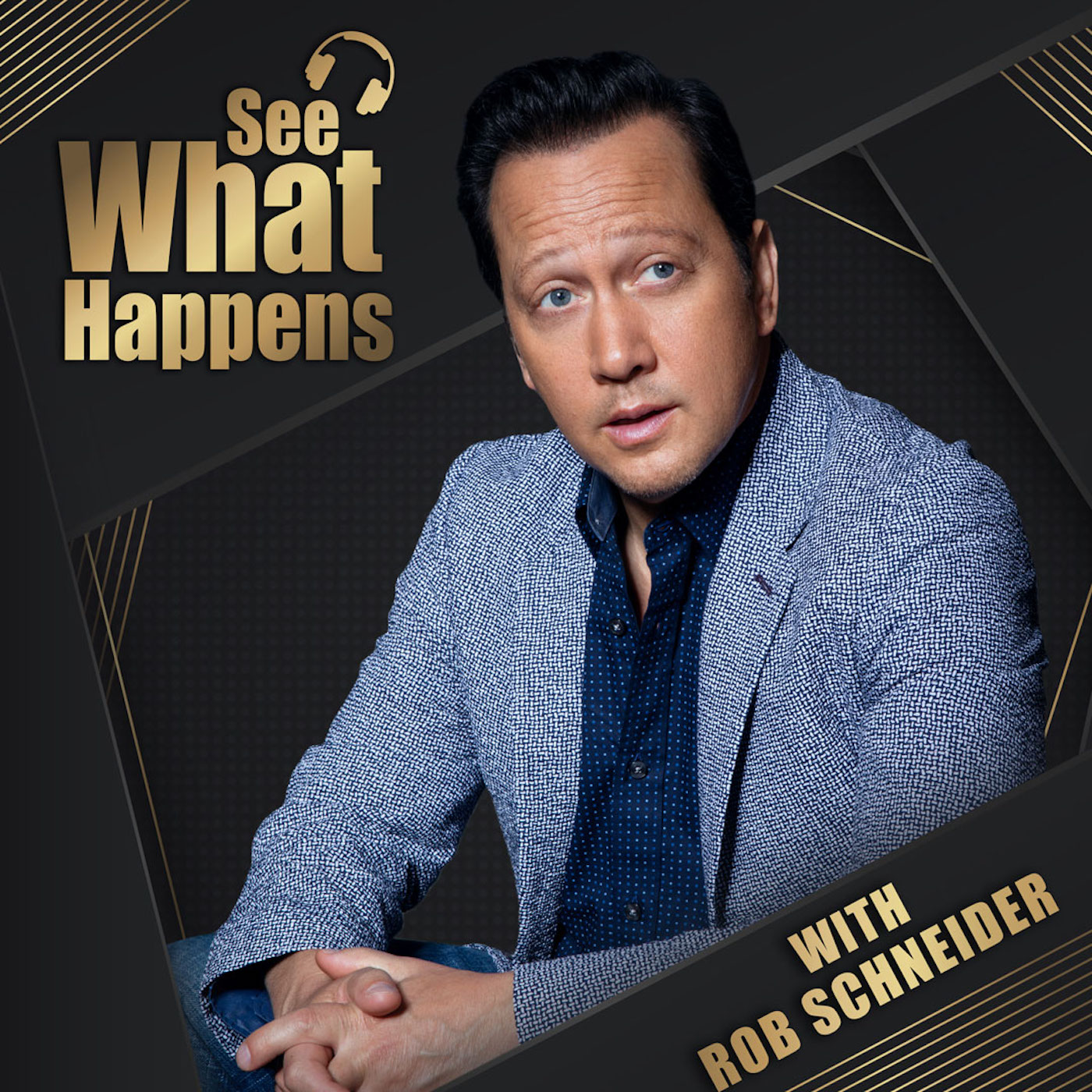 Rob Schneider's got a pulse... and a new podcast!