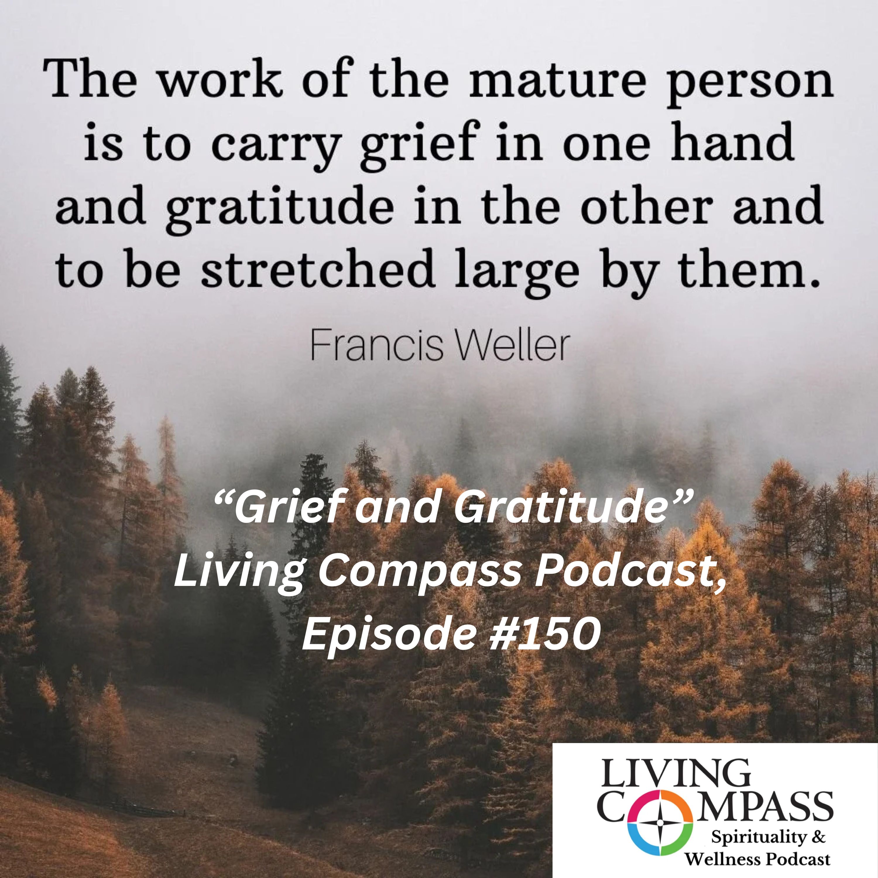 "Grief and Gratitude," Episode #150, November 20, 2025 episode artwork