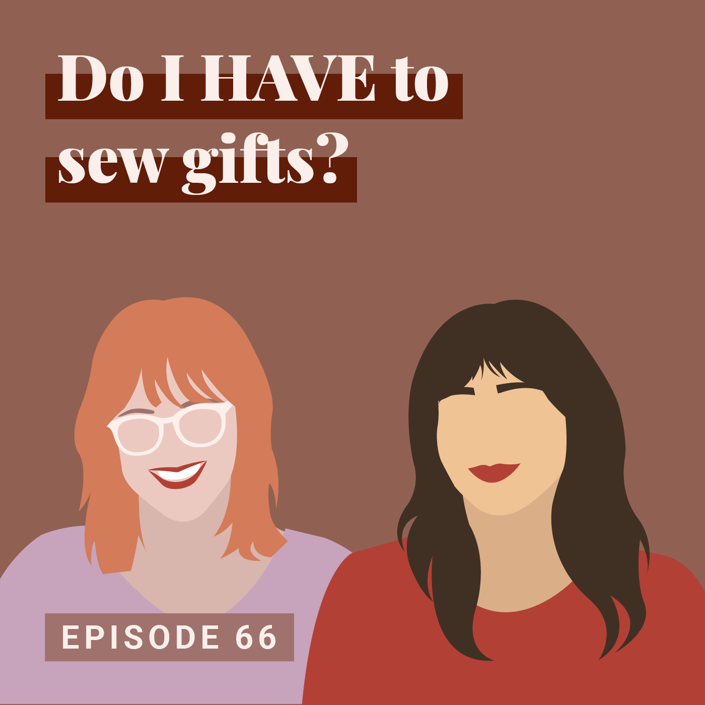 Do I HAVE to sew gifts?