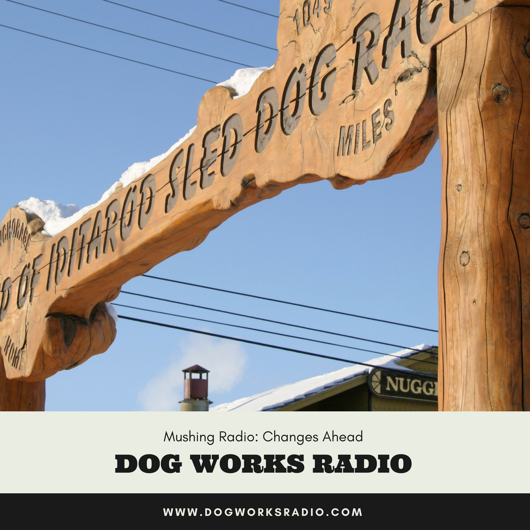 Mushing Radio: Changes Ahead