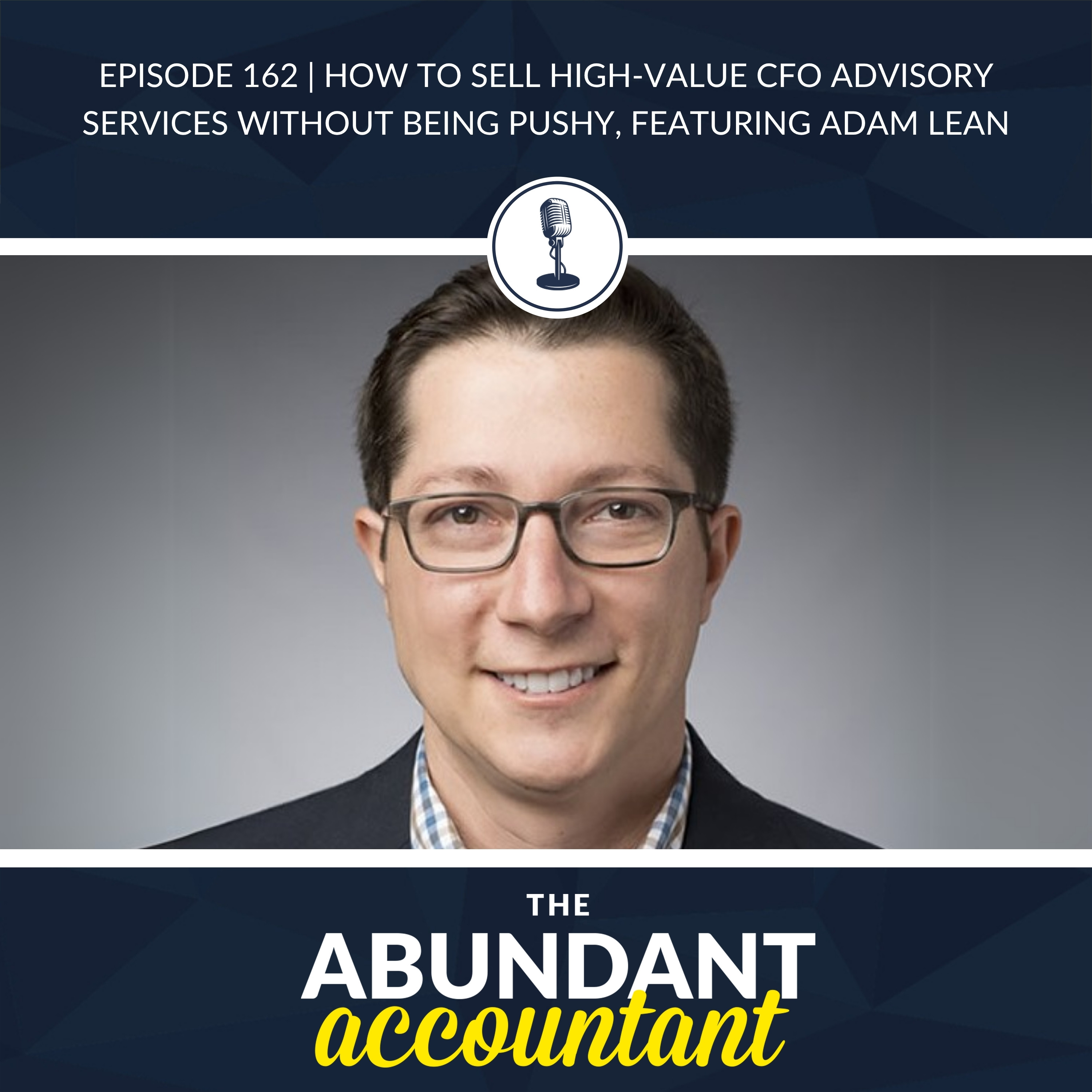 The Abundant Accountant: Leads, Sales & Business Growth for Accounting, Tax and Bookkeeping Professionals