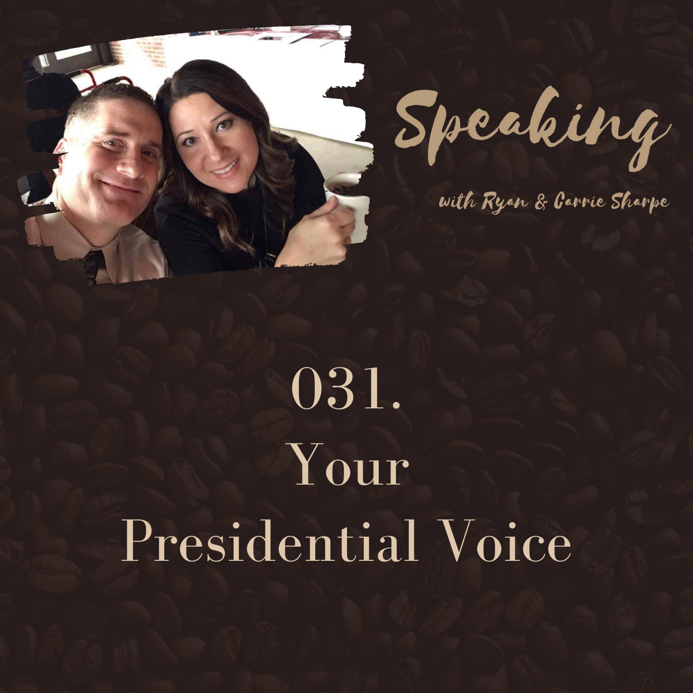 031. Your Presidential Voice [ELECTION SEASON SERIES]