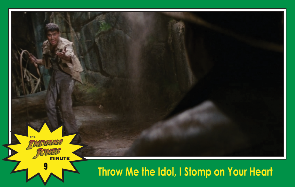 Raiders of the Lost Ark Minute 9: Throw Me the Idol, I Stomp on Your Heart