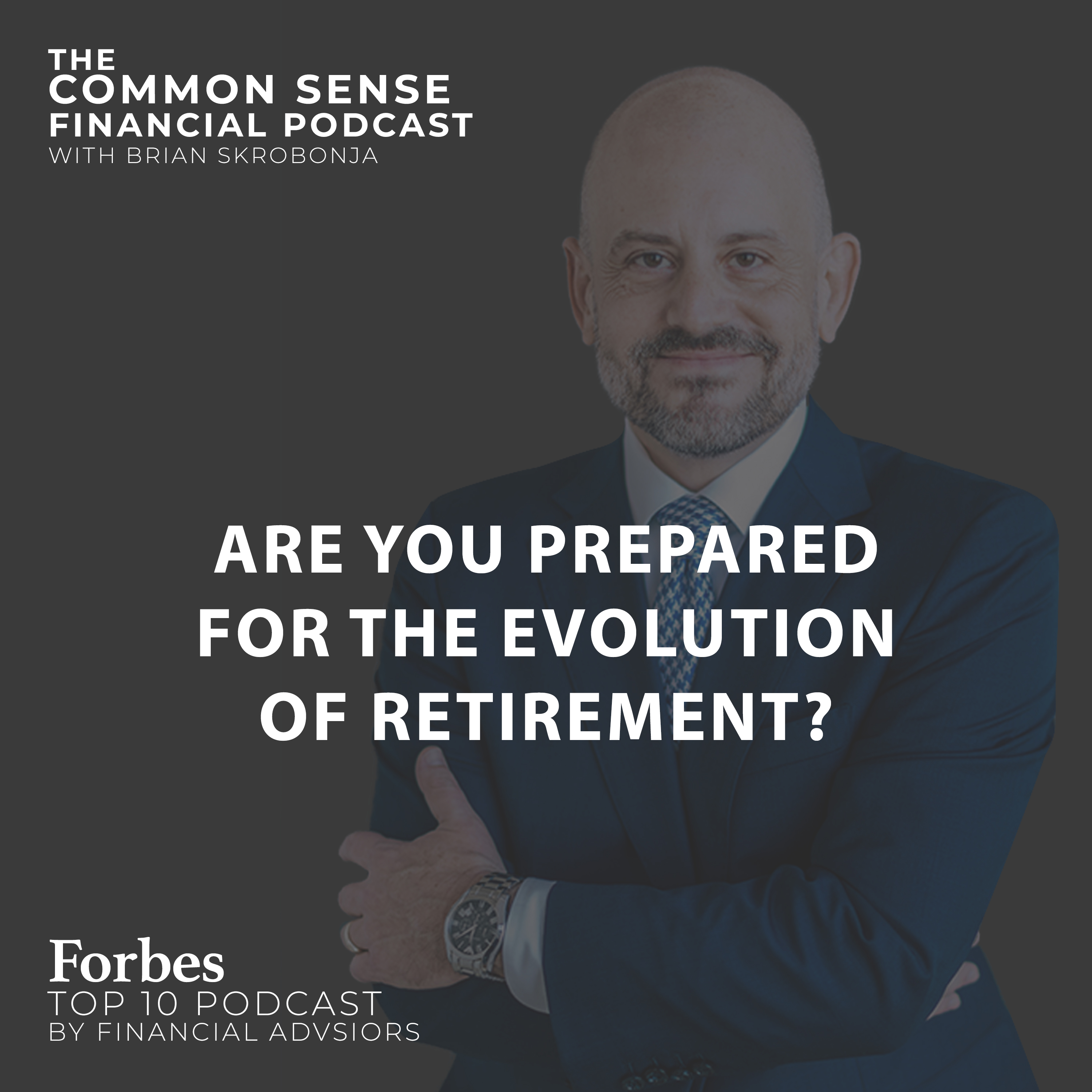 Are You Prepared for the Evolution of Retirement? - Replay