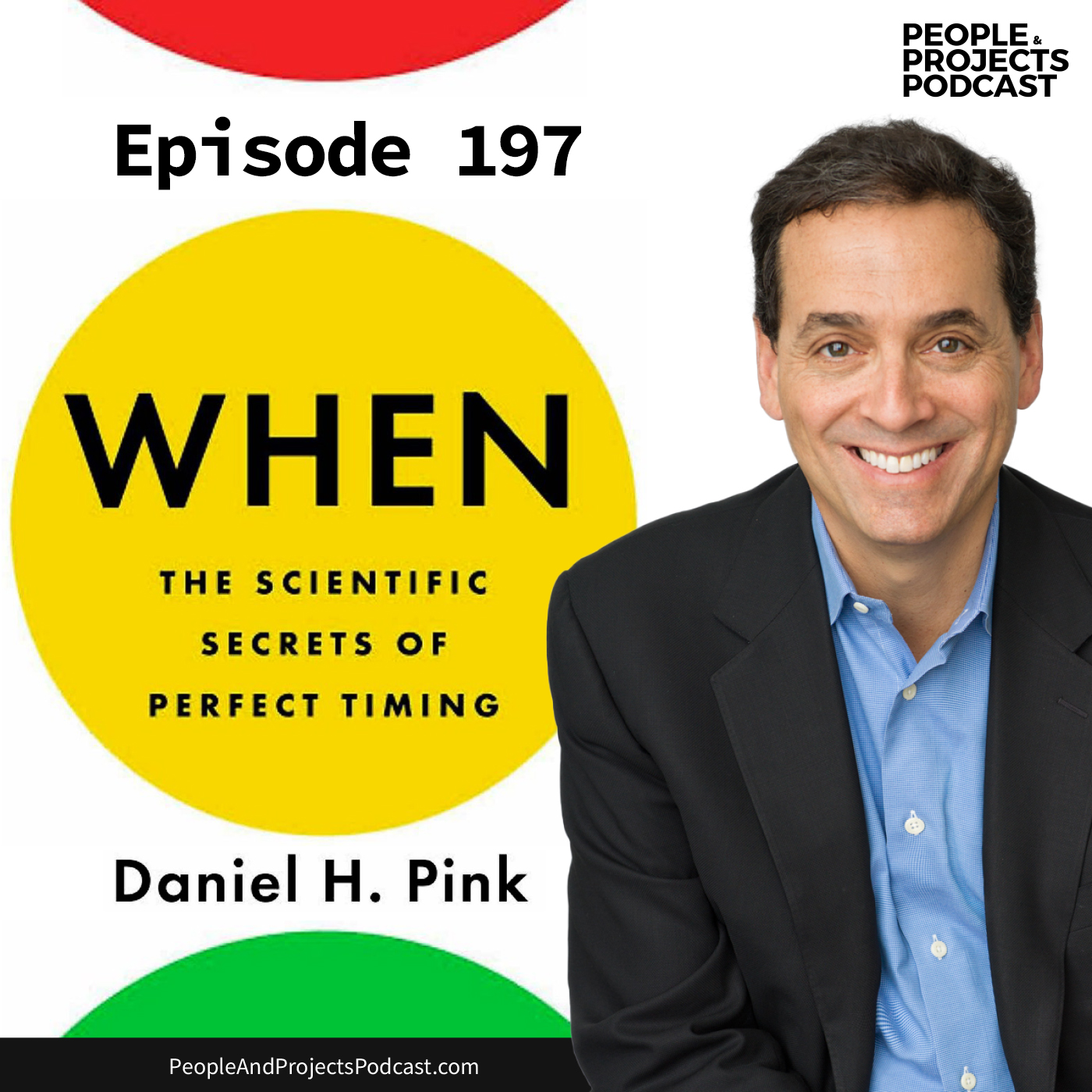 cover of episode PPP 197 | The Perfect Time for Meetings, Taking the Certification Exam, and Just About Everything Else, with author Daniel Pink
