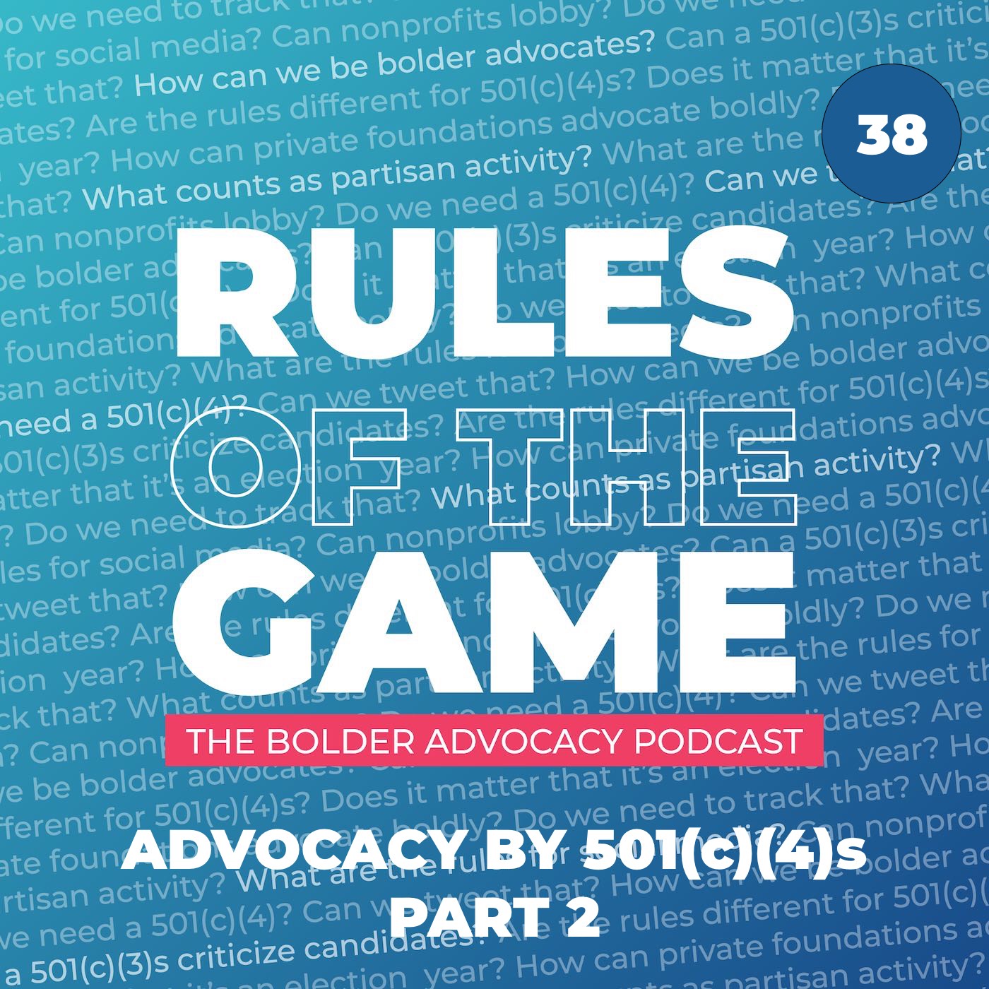 Advocacy by 501(c)(4)s - Part 2
