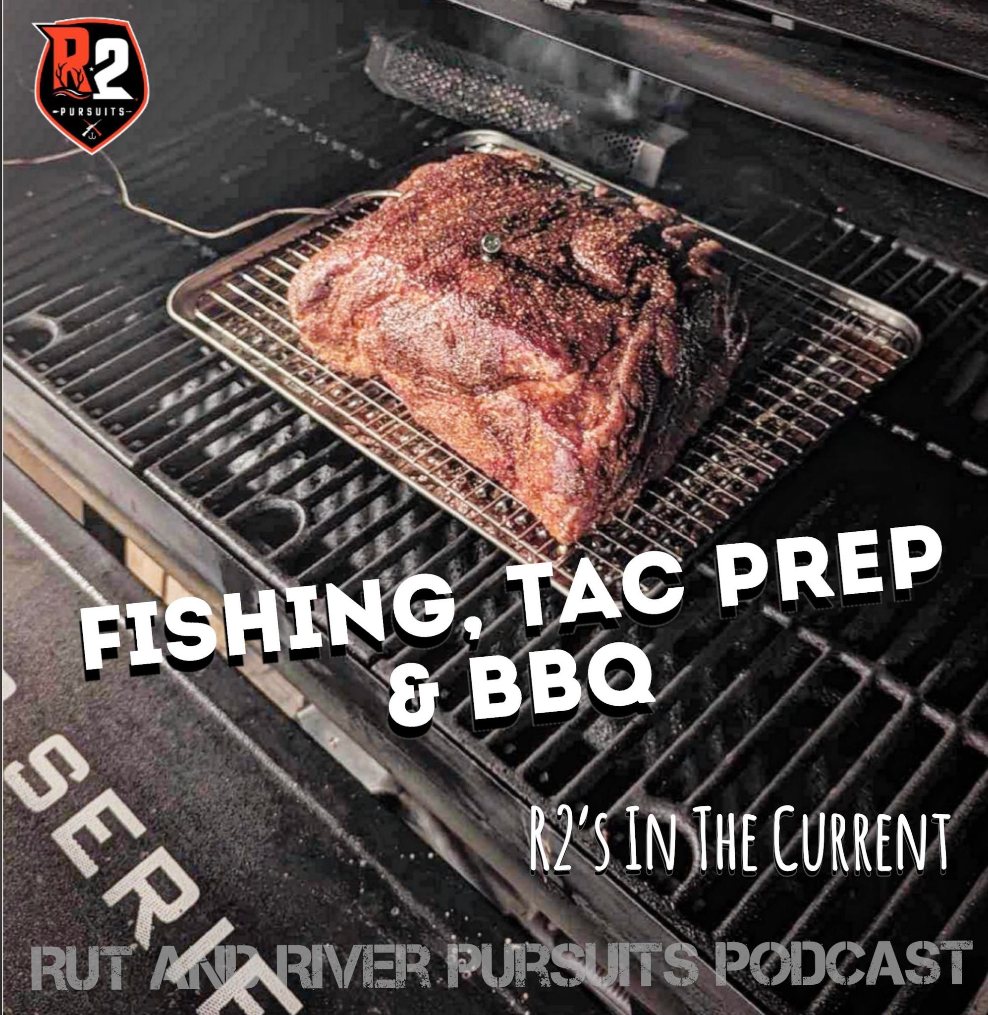 Fishing, TAC Prep, & BBQ - R2's In The Current
