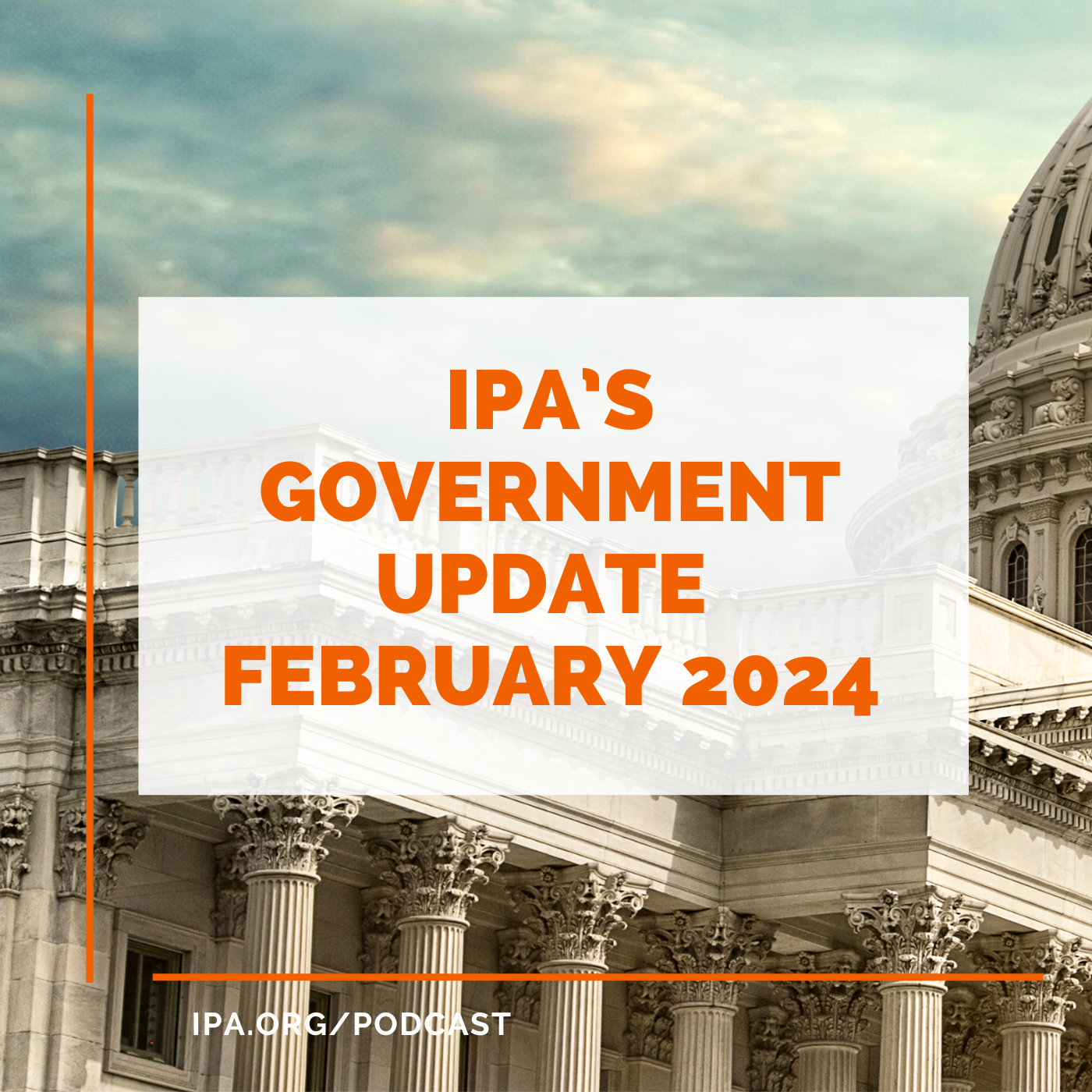IPA’s February Government Relations Update