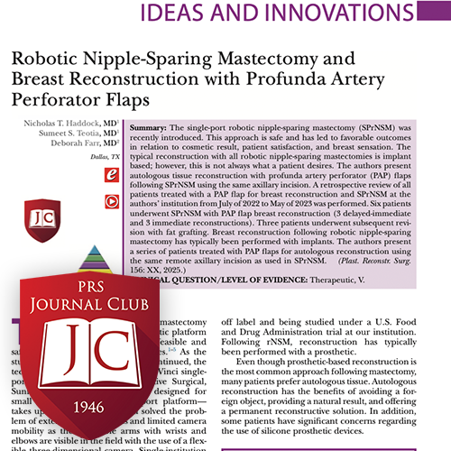 “SPrNSM with PAP Flaps” with Jesse Selber, MD - Sept. 2025 Journal Club