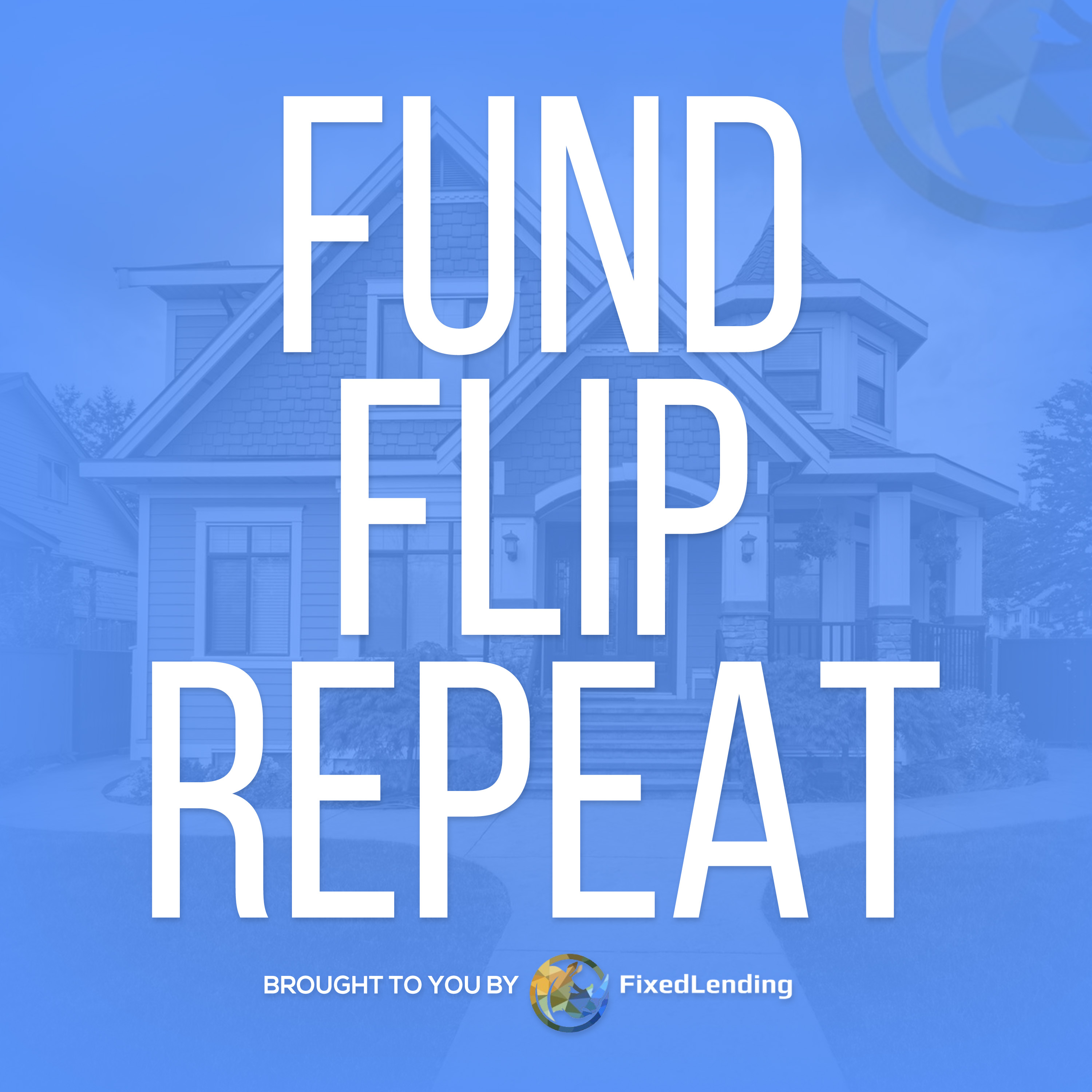 Fund Flip Repeat