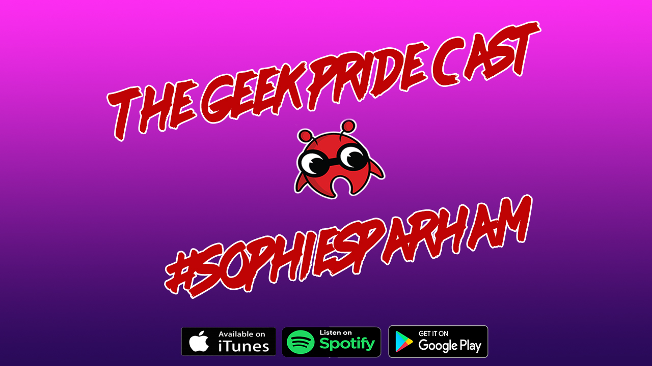 The Geek Pride Cast  #SophieSparham