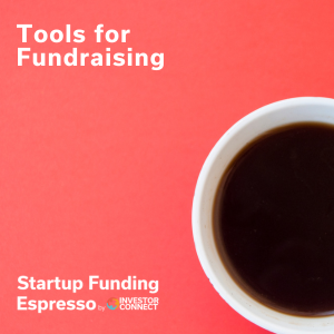 Startup Funding Espresso – Tools for Fundraising Startup Funding Espresso – Tools for Fundraising