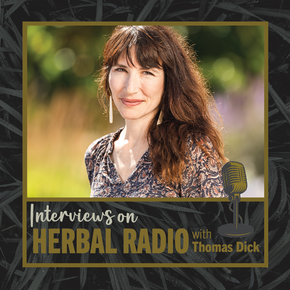 Interviews on Herbal Radio with Thomas Dick | Featuring Taryn Forrelli